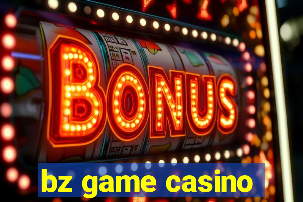 bz game casino